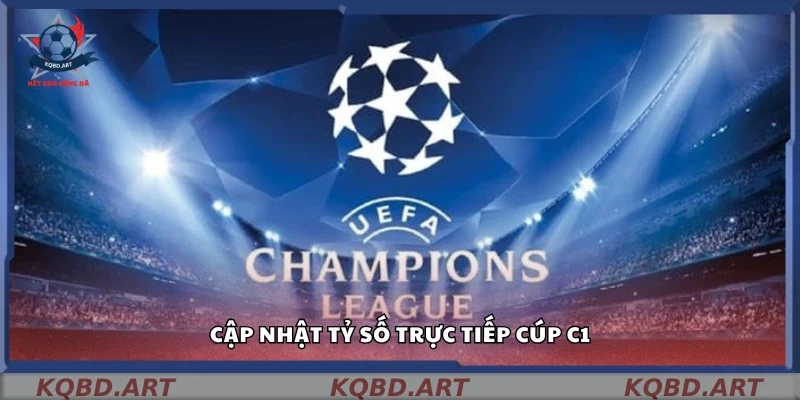 Cập nhật tỷ số trực tiếp Cúp C1 chi tiết